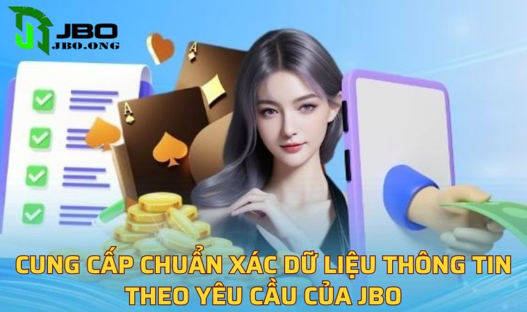 Cung cấp chuẩn xác dữ liệu thông tin theo yêu cầu của JBO