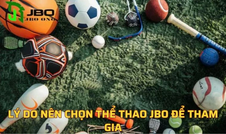 Điểm đặc sắc của thể thao JBO