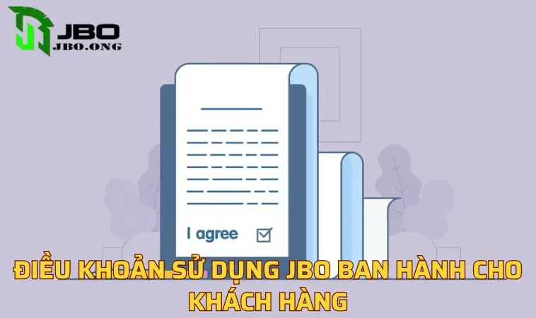 Điều khoản sử dụng JBO ban hành cho khách hàng