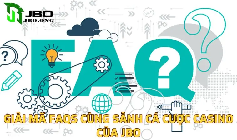 Giải mã FAQs cùng sảnh cá cược casino của JBO
