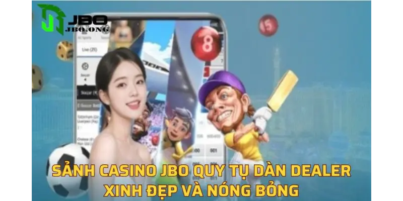 Sảnh casino JBO quy tụ dàn dealer xinh đẹp và nóng bỏng