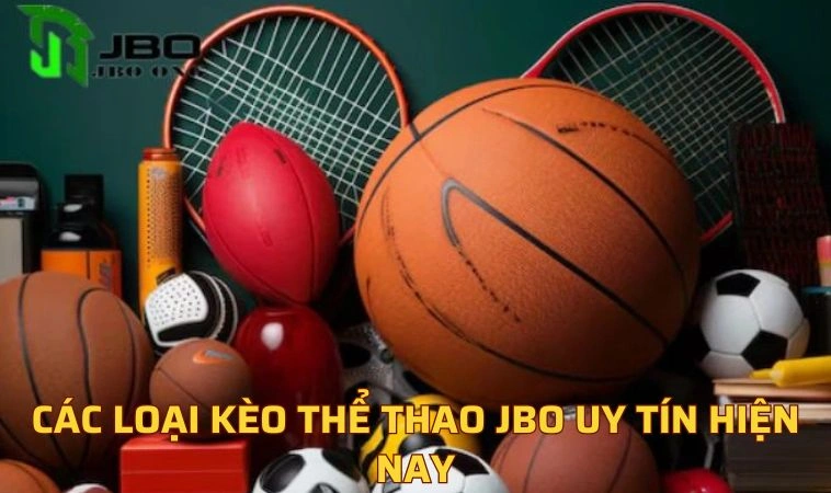 Thể loại kèo chơi phổ biến tại JBO