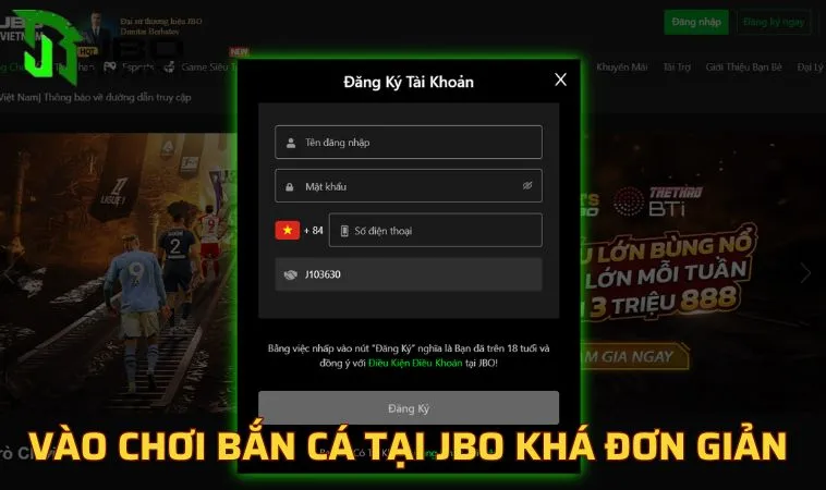 Vào chơi bắn cá tại JBO khá đơn giản