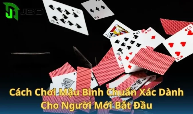 Cách Chơi Mậu Binh - Kinh Nghiệm Thắng Lớn Lên Đến 99%