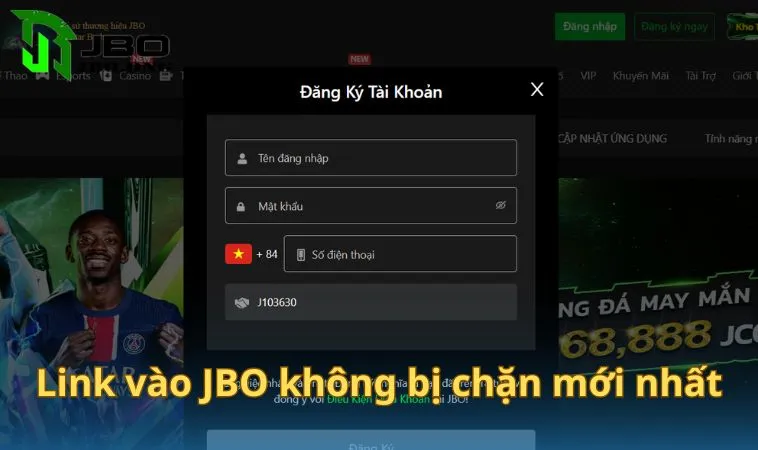 Link vào JBO không bị chặn mới nhất 2025